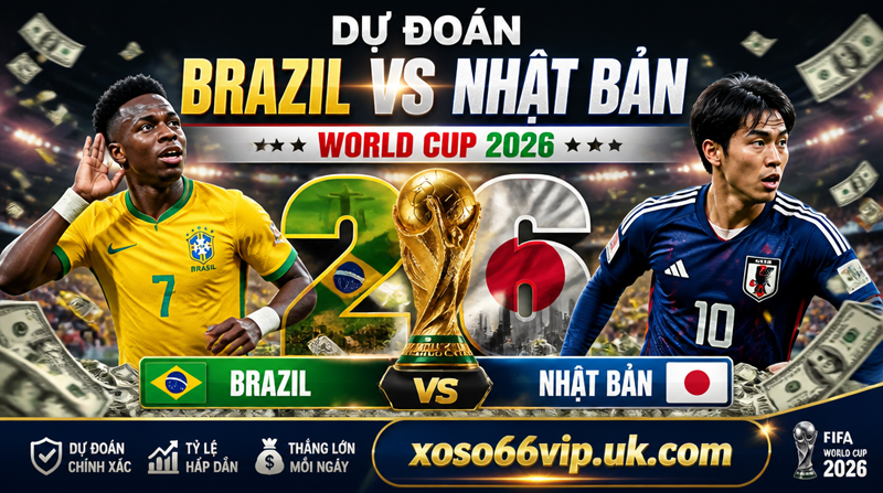 Du-Doan-Brazil-vs-Nhat-Ban-World-Cup-2026