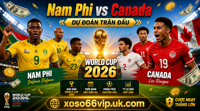 Du-Doan-Nam-Phi-vs-Canada-World-Cup-2026