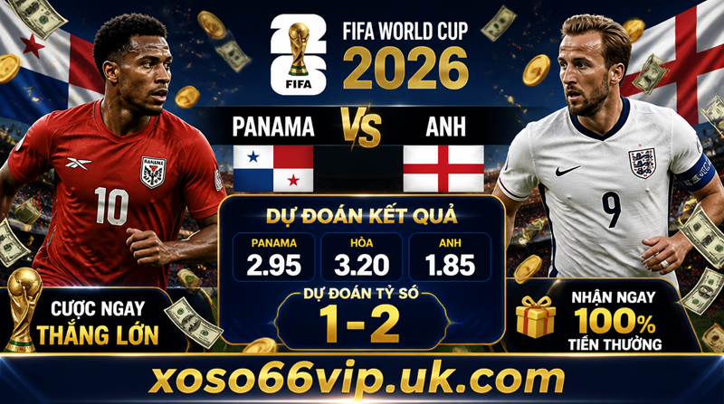 Du Doan Panama vs Anh World Cup 2026